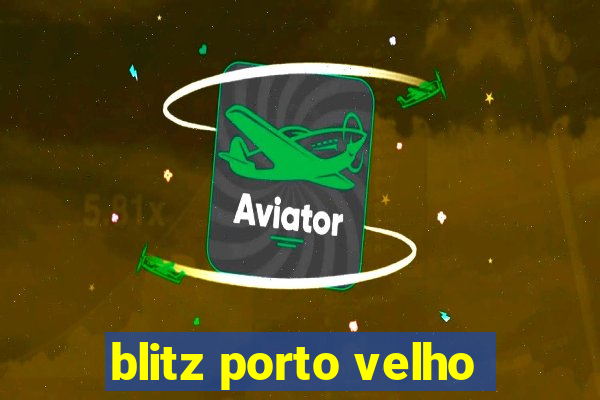 blitz porto velho